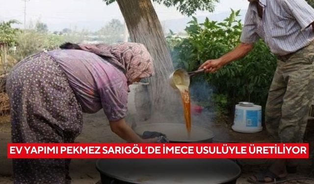 Ev yapımı pekmez Sarıgöl’de imece usulüyle üretiliyor