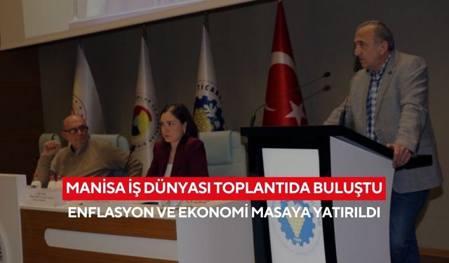 Manisa TSO Başkanı Yılmaz; “Enflasyonla mücadelede para politikası yeterli değil”