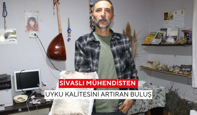 Sivaslı mühendisten uyku kalitesini artıran buluş