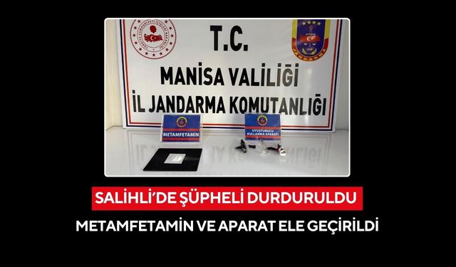 Salihli’de şüpheli durduruldu: Üzerinden metamfetamin ve uyuşturucu aparatı çıktı