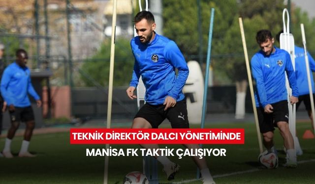 Teknik direktör Dalcı yönetiminde Manisa FK taktik çalışıyor