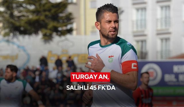 Salihli 45 FK’dan flaş transfer: Tecrübeli golcü Turgay An imzayı attı