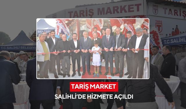 Tariş Market Salihli’de açıldı! Üreticiden tüketiciye doğal ürünler raflarda...