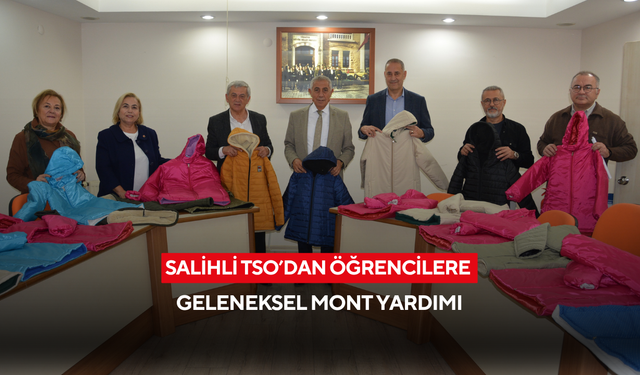 Salihli TSO’dan öğrencilere geleneksel mont yardımı