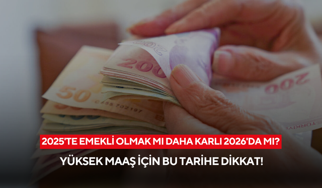 Uzmandan önemli uyarı! 2025 ve 2026 emekliliği arasında büyük fark var
