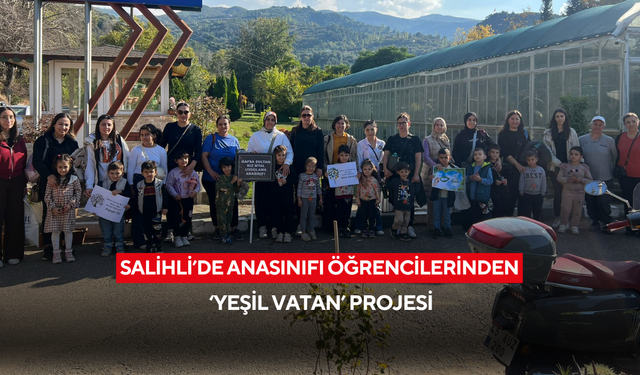 Salihli’de anasınıfı öğrencilerinden ‘Yeşil Vatan’ projesi