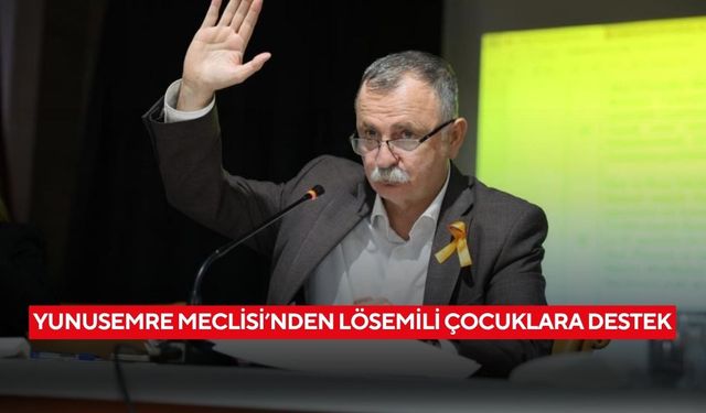 Yunusemre Meclisi’nden lösemili çocuklara destek