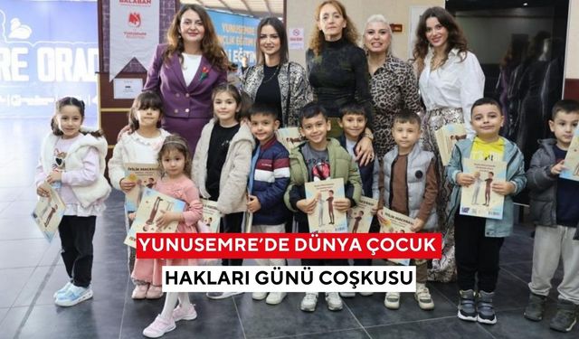 Yunusemre’de Dünya Çocuk Hakları Günü coşkusu