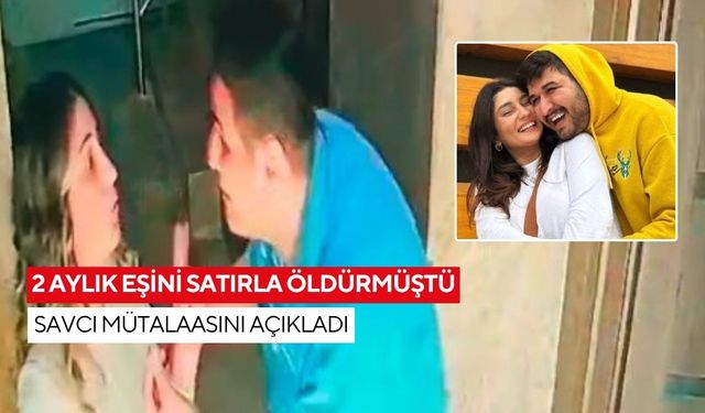 2 aylık eşini satırla öldürmüştü: Savcı mütalaasını açıkladı