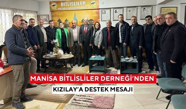 Manisa Bitlisliler Derneği’nden Kızılay’a destek mesajı