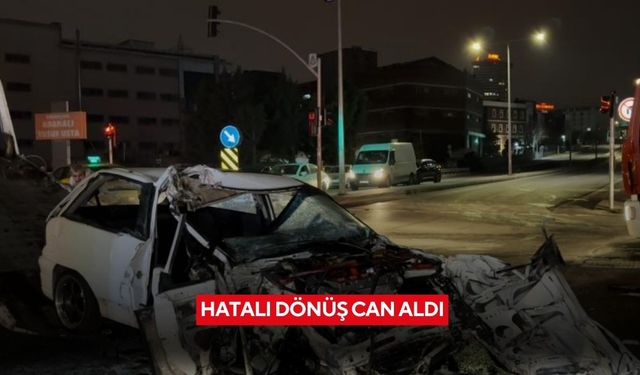 Hatalı dönüş can aldı