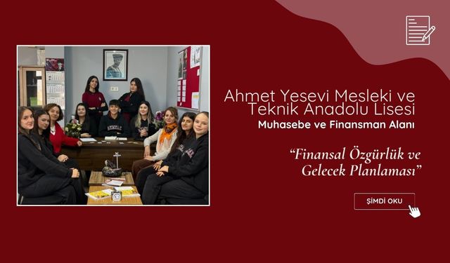 Finansal Okuryazarlık: “Finansal Özgürlük ve Gelecek Planlaması”