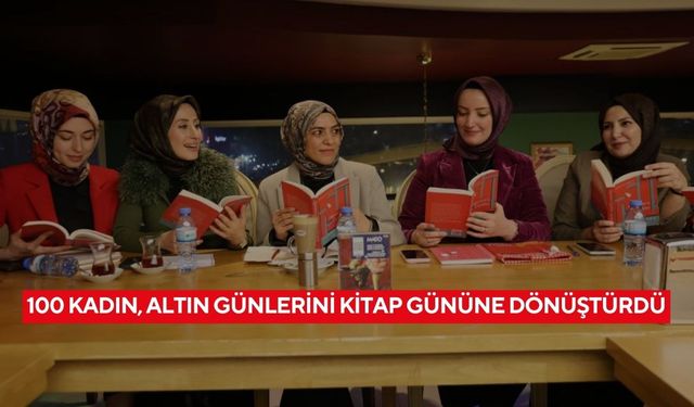 Kadınlar altın günü yerine kitap okuyor... Sosyal farkındalık yaratıyorlar