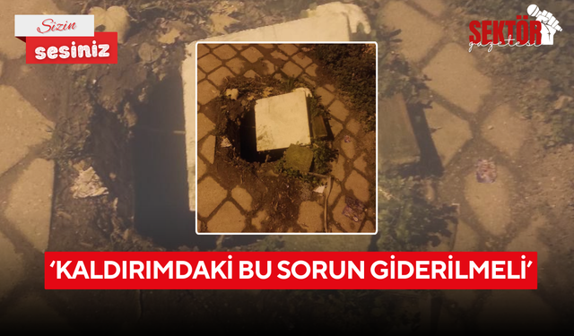 ‘Kaldırımdaki bu sorun giderilmeli’