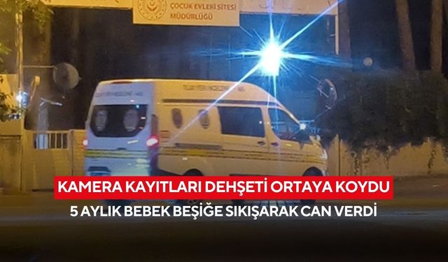 Kamera kayıtları dehşeti ortaya koydu: 5 aylık bebek beşiğe sıkışarak can verdi