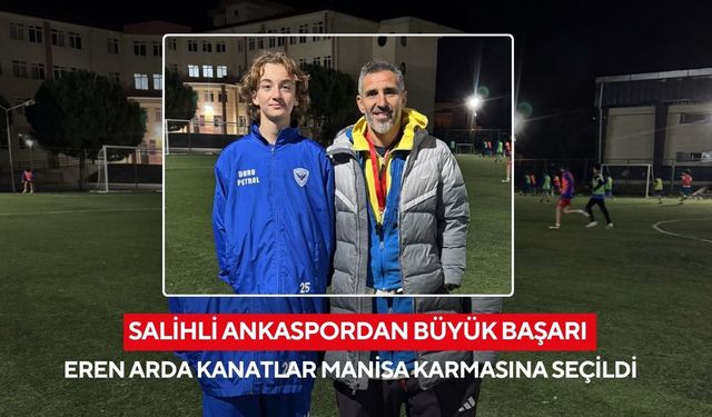 Salihli Ankaspor’dan Milli Takıma büyük gurur: Eren Arda Kanatlar seçildi