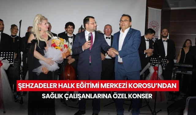 Şehzadeler Halk Eğitimi Merkezi Korosu’ndan sağlık çalışanlarına özel konser