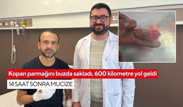 Kopan parmağını buzda sakladı, 600 kilometre yol geldi: 14 saat sonra mucize