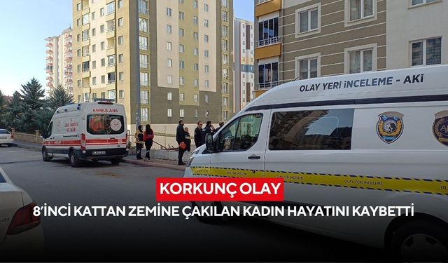 Korkunç olay: 8’inci kattan zemine çakılan kadın hayatını kaybetti