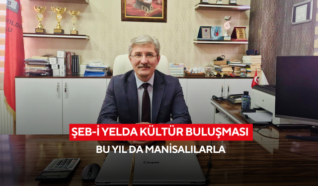 Şeb-i Yelda Kültür Buluşması bu yıl da Manisalılarla