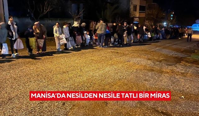 Manisa’da nesilden nesile tatlı bir miras
