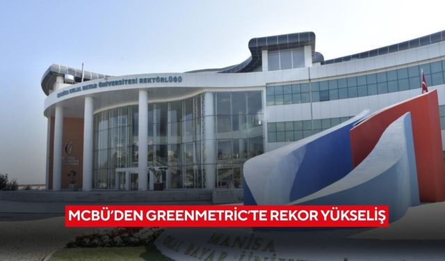 MCBÜ’den GreenMetric’te rekor yükseliş