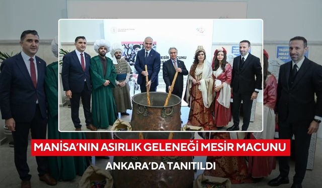 Kültür ve Turizm Bakanı Ersoy, Ankara’da Mesir Macunu kardı