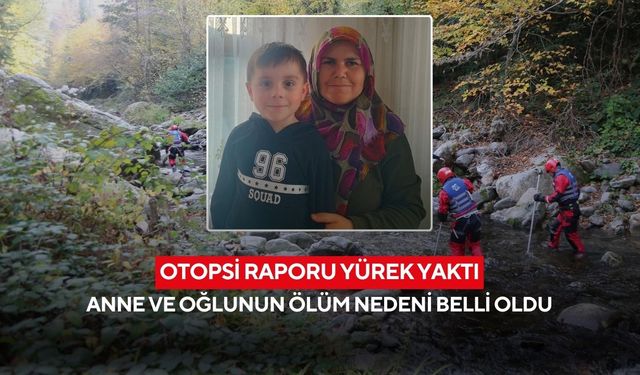 Otopsi raporu yürek yaktı: Anne ve oğlunun ölüm nedeni belli oldu