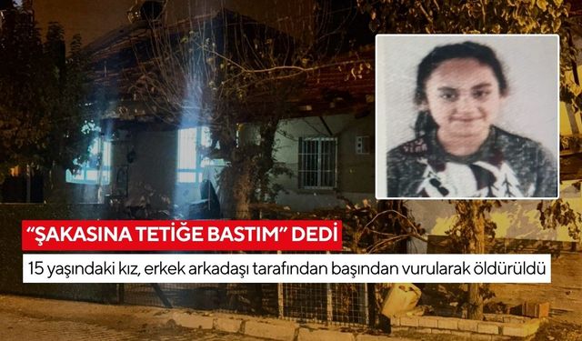 “Şakasına tetiğe bastım” dedi: 15 yaşındaki kız, erkek arkadaşı tarafından başından vurularak öldürüldü