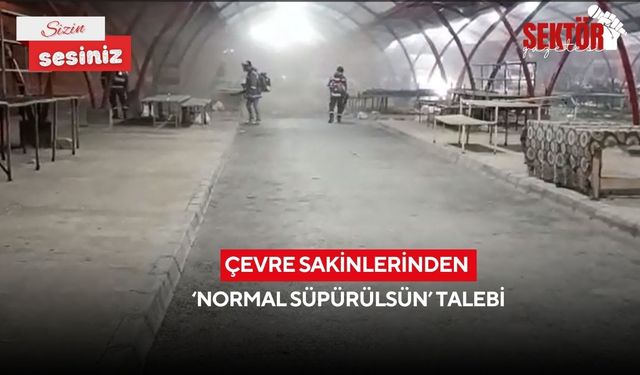 Çevre sakinlerinden ‘Normal süpürülsün’ talebi