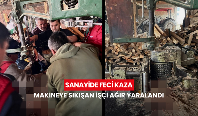 Sanayide feci kaza: Makineye sıkışan işçi ağır yaralandı