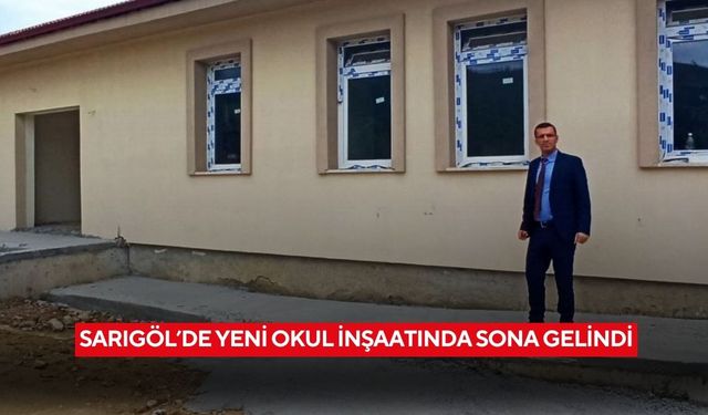 Sarıgöl’de yeni okul inşaatında sona gelindi