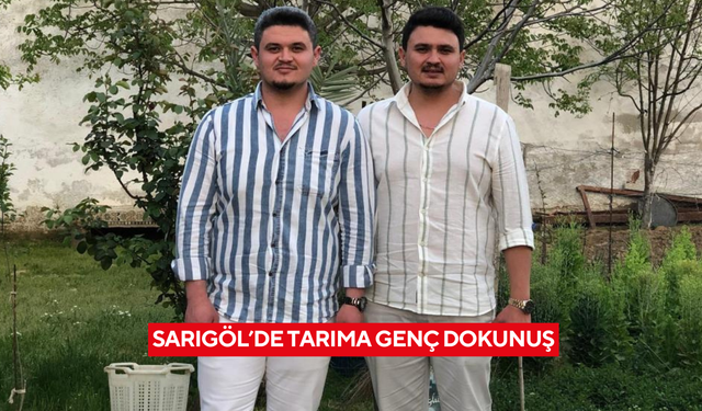Sarıgöl’de tarıma genç dokunuş