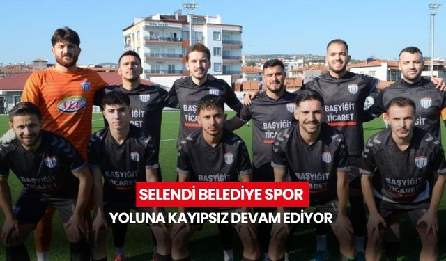 Selendi Belediye Spor yoluna kayıpsız devam ediyor