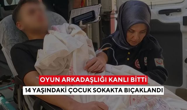 Sokakta çıkan tartışma bıçaklı kavgaya dönüştü | Küçük çocuk arkadaşı tarafından bıçaklandı...