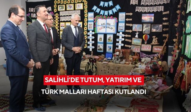 Salihli’de Tutum, Yatırım Ve Türk Malları Haftası kutlandı
