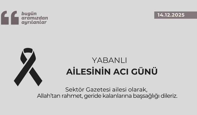Yabanlı ailesinin acı günü