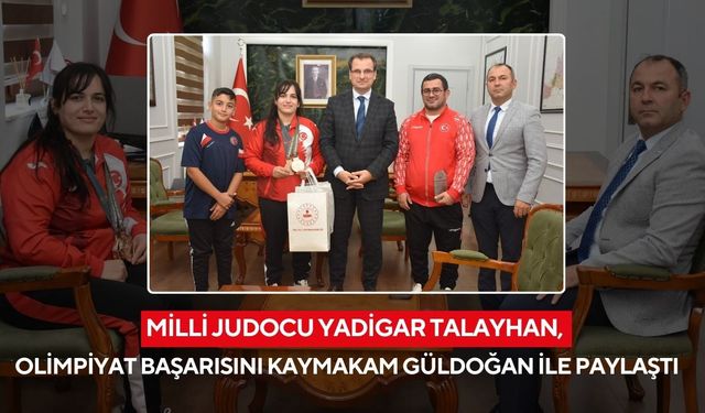 Salihlili Olimpiyat Madalyalı Judocu Yadigar Talayhan’a Kaymakam Güldoğan'dan plaket