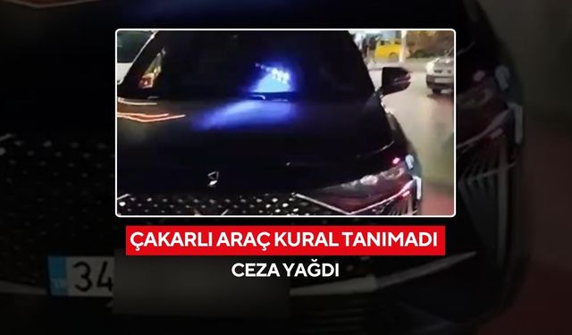 Yetkisiz çakar kullanımına Rekor ceza!