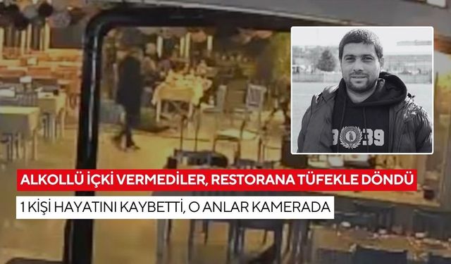 Alkollü içki vermediler, restorana tüfekle döndü: 1 kişi hayatını kaybetti, o anlar kamerada
