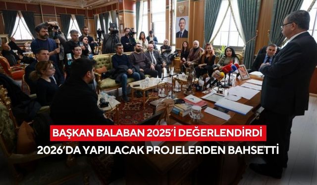 Başkan Balaban 2025’i değerlendirdi 2026’da yapılacak projelerden bahsetti