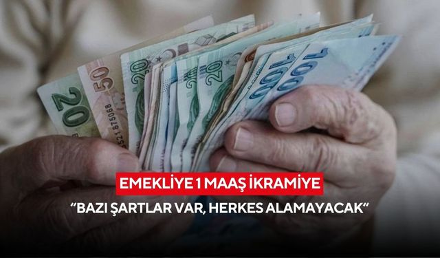 Bayram ikramiyesinde yeni senaryo: Emekliye 1 maaş bayram ikramiyesi mi geliyor?