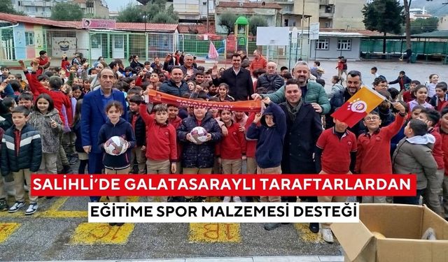 Salihli’de Galatasaraylı taraftarlardan eğitime spor malzemesi desteği