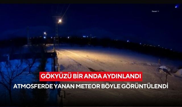 Gökyüzü bir anda aydınlandı: Atmosferde yanan meteor böyle görüntülendi