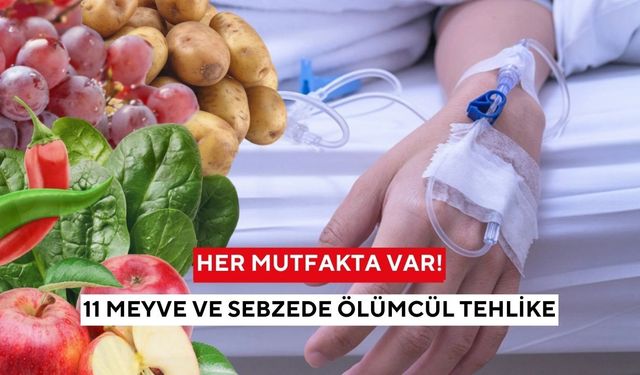 Her gün tüketiyoruz! Uzmanlar 11 meyve ve sebze için alarm verdi