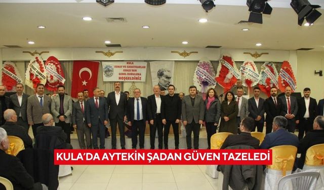 Kula’da Aytekin Şadan güven tazeledi