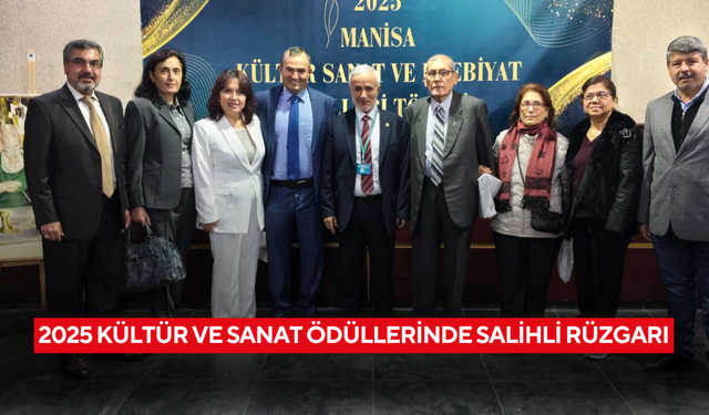 2025 Kültür ve Sanat Ödüllerinde Salihli rüzgarı