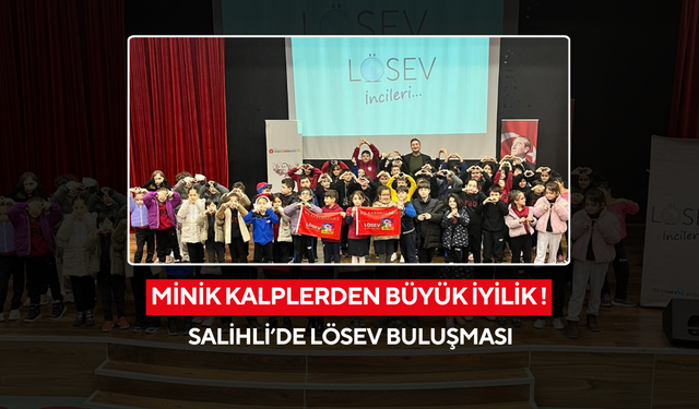 Özel Salihli Fen Bilimleri’nde LÖSEV için anlamlı dayanışma
