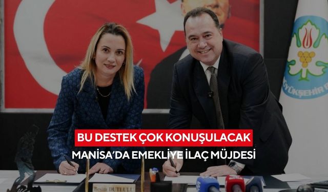 Manisa’da emekliye nefes aldıran karar! İlaç Katkı payı ve fiyat farkı derdine belediyeden çözüm...