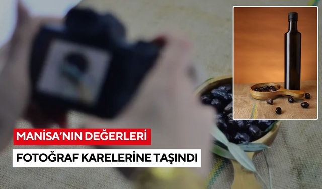 Manisa’nın değerleri fotoğraf karelerine taşındı